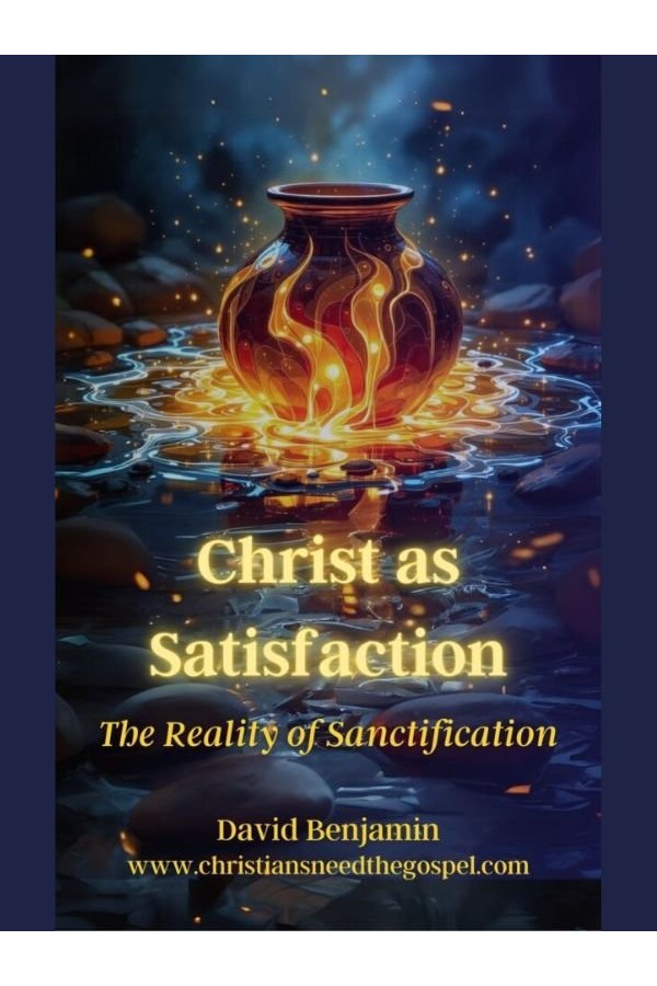 Christ as Satisfaction - The Reality of Sanctification cover